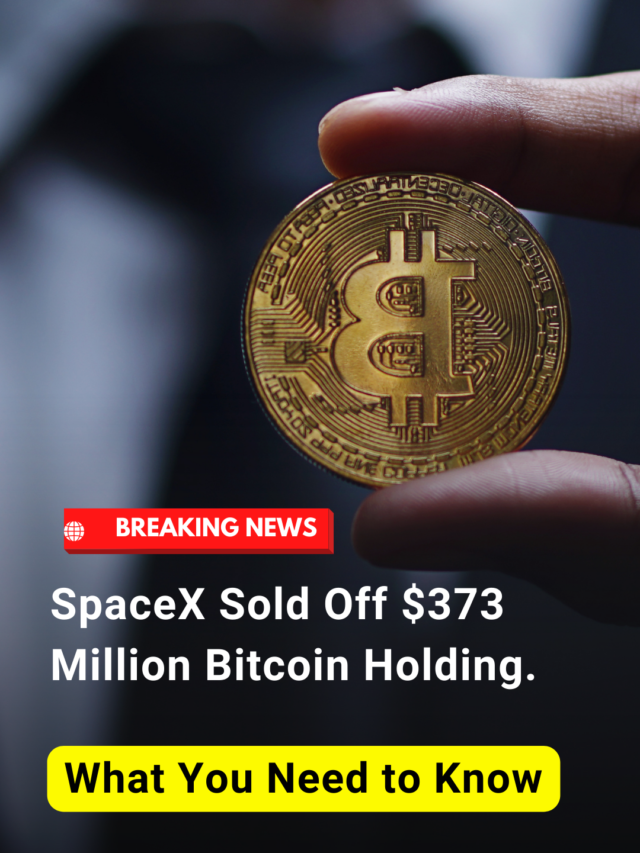SpaceX Sold $373 Million Worth Of Bitcoin Holdings.